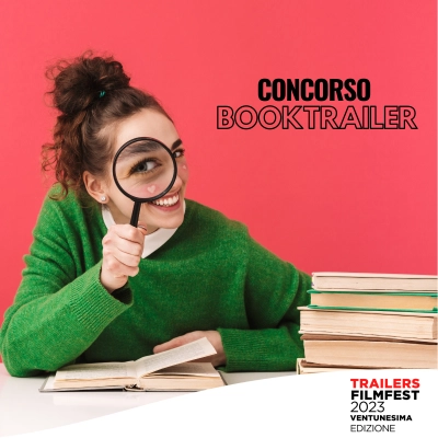 AL VIA IL CONCORSO BOOKTRAILER DEL TRAILERS FILMFEST DI MILANO, XXI EDIZIONE DAL 25 AL 27 OTTOBRE