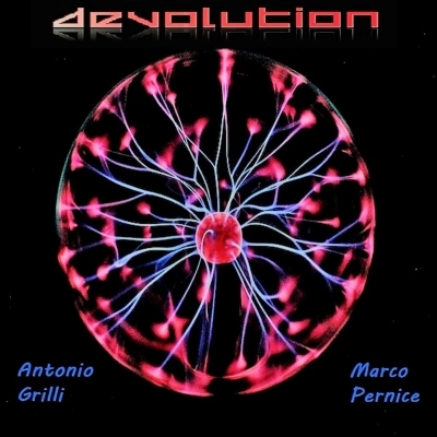 DEVOLUTION, quando la musica non ha più etichette. Il nuovo ep di Marco Pernice & Antonio Grilli