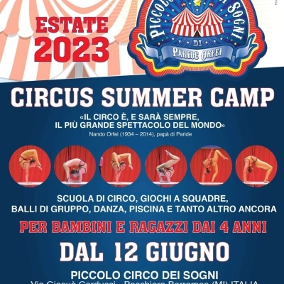 L’estate 2023 sotto il tendone del Piccolo Circo dei Sogni di Peschiera Borromeo (Milano) con il Circus Summer Camp