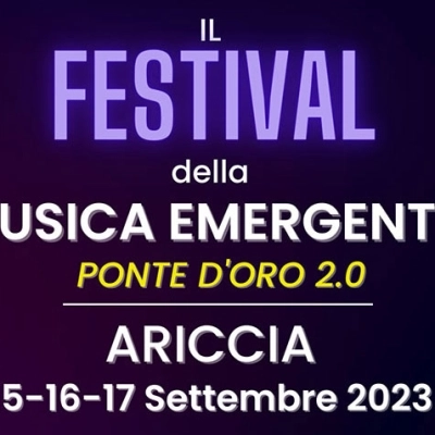 “Ponte D’Oro 2.0” il Festival Della Musica Emergente. Iscrizioni Aperte