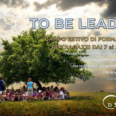 To Be Leader Camp 2023: L'estate perfetta per crescere, imparare e divertirsi!