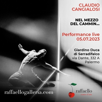 “Nel mezzo del cammin…” a Palermo performance dell’artista Claudio Cangialosi. Un evento in esterna del “Centro d’arte Raffaello” a cura del critico Giuseppe Carli