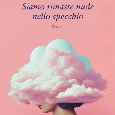 Siamo rimaste nude nello specchio