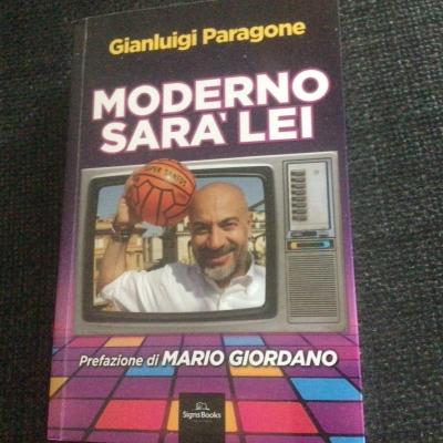 Moderno sarà lei il nuovo libro di Gianluigi Paragone