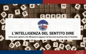 L’INTELLIGENZA DEL SENTITO DIRE