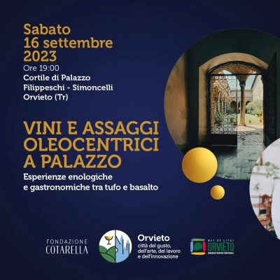 Orvieto. Vini ed assaggi oleocentrici a Palazzo. Esperienze enologiche e gastronomiche tra tufo e basalto