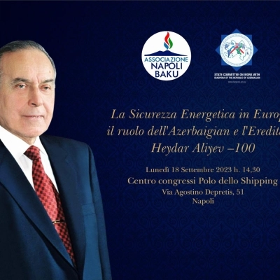 convegno Sicurezza Energetica in Europa, il ruolo dell’Azerbaigian e l’Eredità di Heydar Aliyev