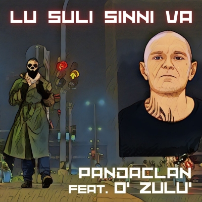 “Lu Suli Sinni Va”: i PANDA CLAN tornano affiancati da O’ ZULÙ per chiederci da che parte stiamo