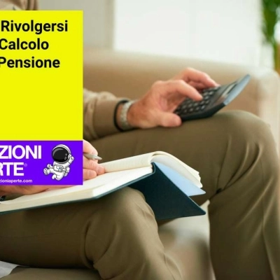 A Chi Rivolgersi per il Calcolo della Pensione