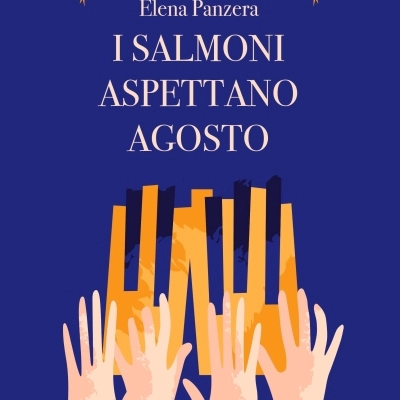 I salmoni aspettano agosto di Elena Panzera