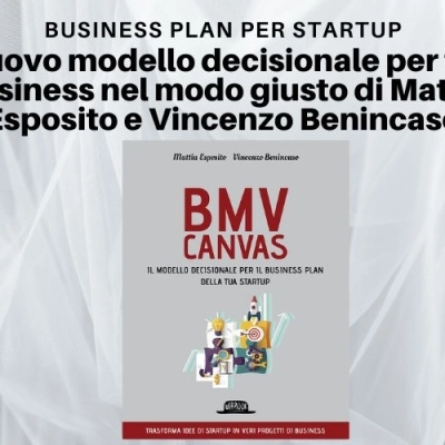 BMV Canvas: Il modello decisionale per il business plan della tua startup