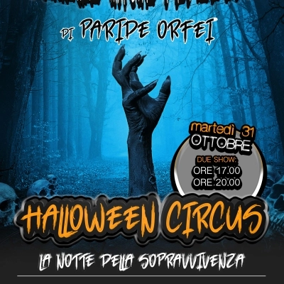 Evento di Halloween: il Piccolo Circo dei Sogni di Peschiera Borromeo (Milano) mette in scena Halloween Circus – La notte della sopravvivenza