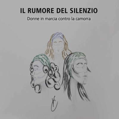 Nunzia Gionfriddo presenta l’opera “Il rumore del silenzio. Donne in marcia contro la camorra”