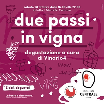 Mercato centrale di Roma: va in scena l’ottava edizione di “ Due passi in vigna “