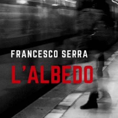 L'Albedo, il thriller d'esordio del giovane scrittore sardo Francesco Serra