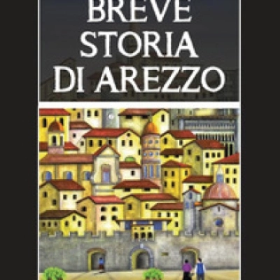 UNA NUOVISSIMA STORIA DI AREZZO