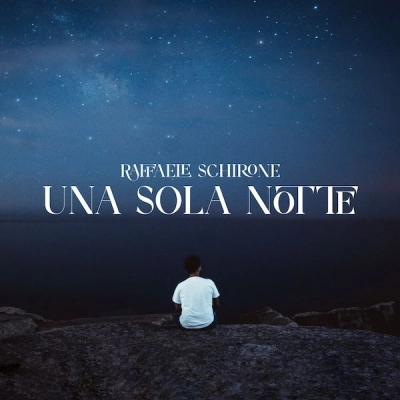 Raffaele Schirone - “Una sola notte”