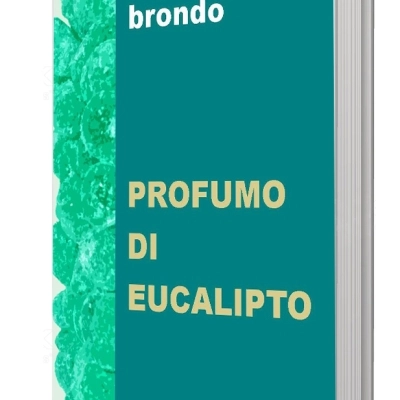 Da oggi in tutti gli store online e librerie “Profumo di eucalipto” il romanzo d’esordio di Ilaria Brondo