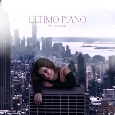 LA VENETA MARTINA CONTI PRESENTA IL SUO PRIMO EP, ULTIMO PIANO