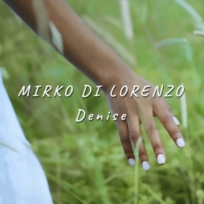 Mirko Di Lorenzo - Denise