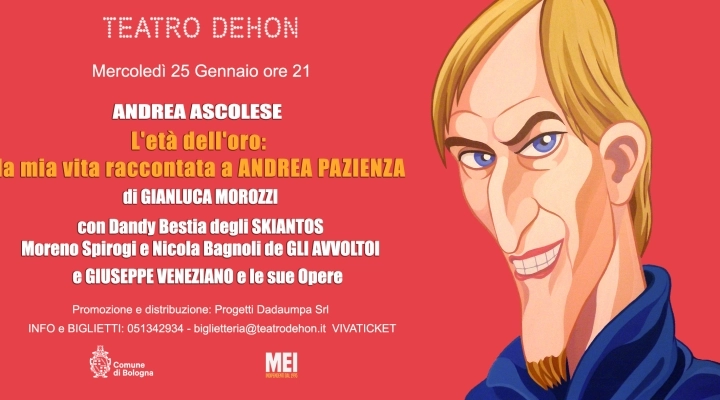 Mercoledì 25 gennaio debutta lo spettacolo “L'età dell'oro:  la mia vita raccontata a Andrea Pazienza