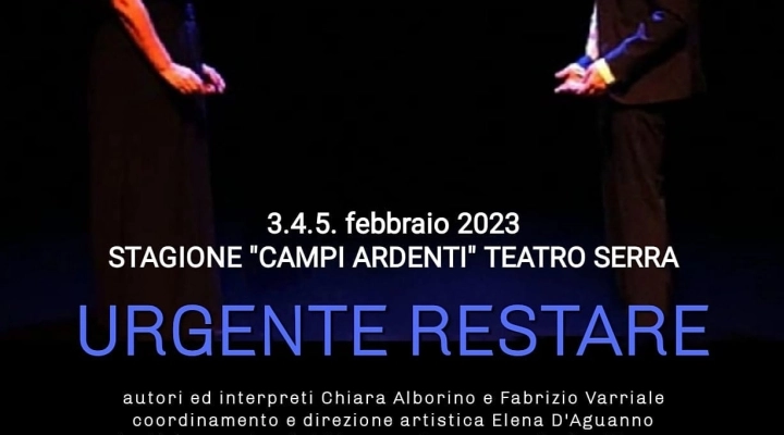 “Urgente restare”. Alla rassegna “Campi Ardenti” del Teatro Serra uno spettacolo di danza che racconta l’amore