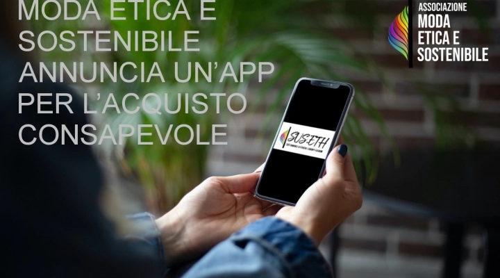 MODA ETICA E SOSTENIBILE ANNUNCIA UN’APP PER L’ACQUISTO CONSAPEVOLE 