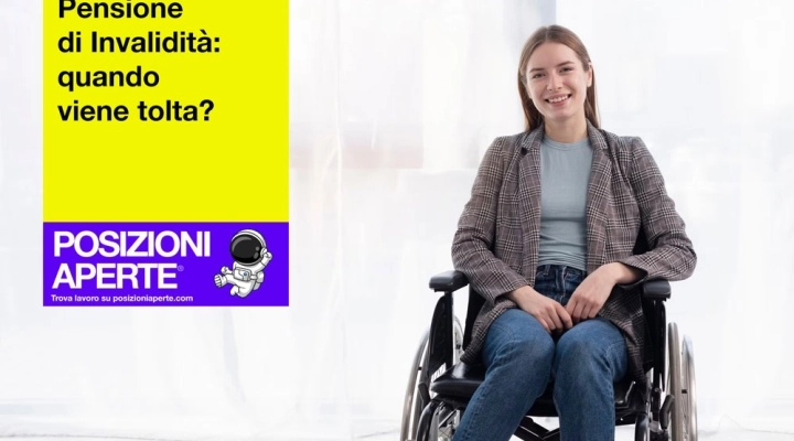 Pensione di Invalidità: in quale caso viene tolta?