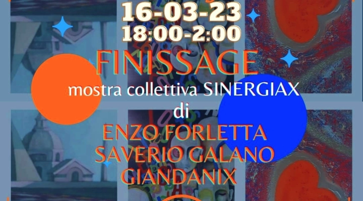 SINERGIAX il FINISSAGE della Mostra Collettiva di FORLETTA, GALANO e GIANDANIX al CHYMEIA.