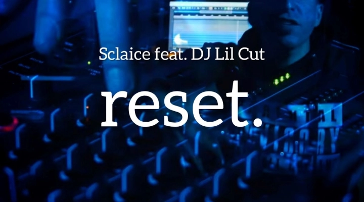 Sclaice feat. DJ Lil Cut - Il singolo “Reset”