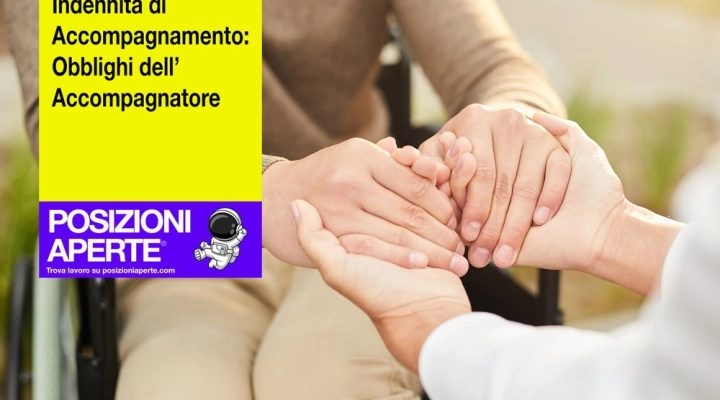 Indennità di Accompagnamento: Obblighi dell’Accompagnatore