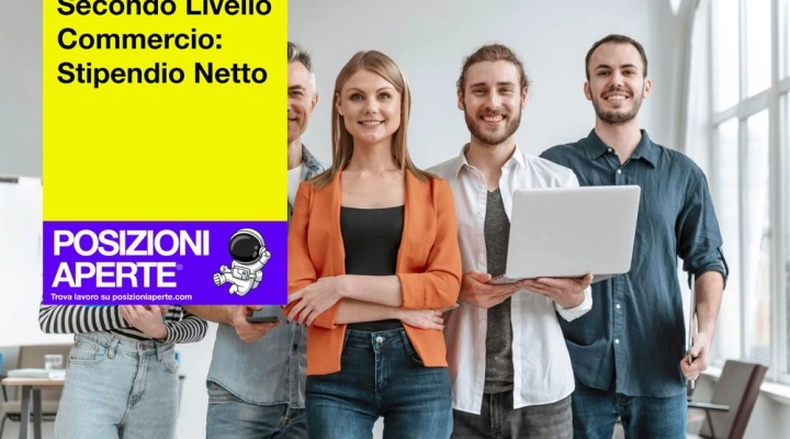 Secondo Livello Commercio: Stipendio Netto