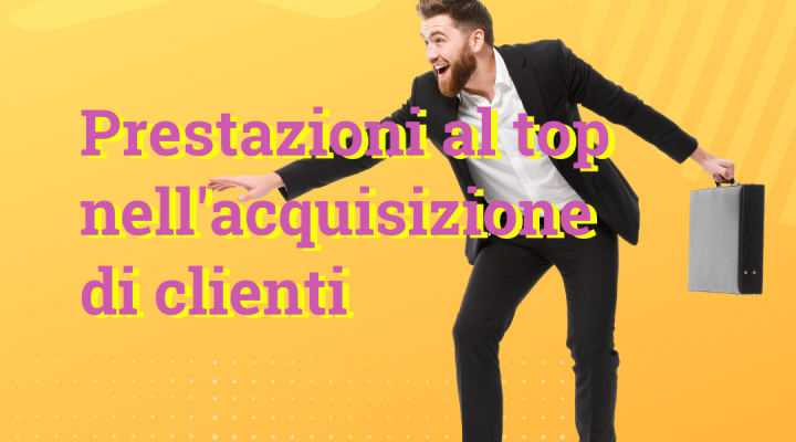 Prestazioni al top nell'acquisizione di clienti