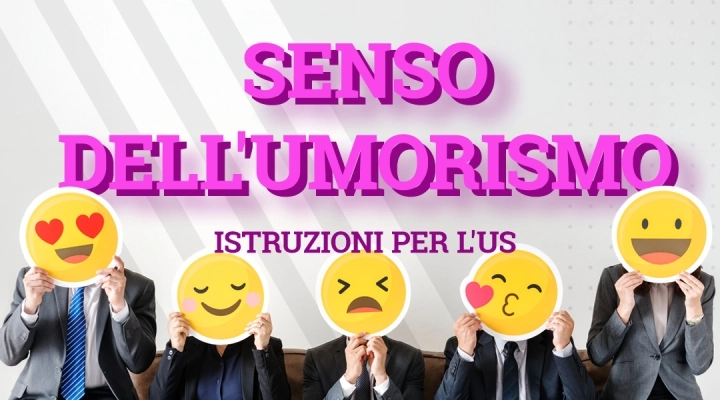 Senso dell'umorismo: istruzioni per l'uso