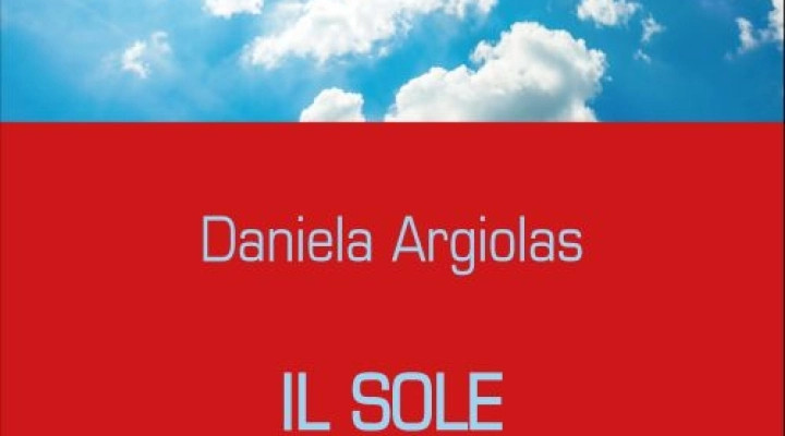 Daniela Argiolas presenta l’opera autobiografica “Il sole oltre le nuvole”