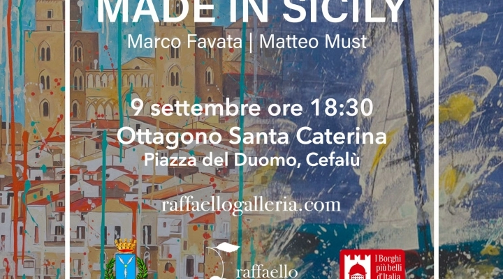 A Cefalù “Made in Sicily”, bipersonale di Marco Favata e Matteo Must a cura del “Centro d’arte Raffaello”