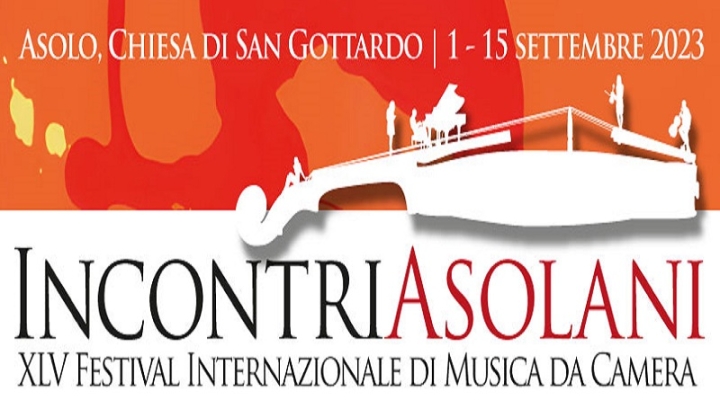 INCONTRI ASOLANI: XLV Festival Internazionale di Musica da Camera 2023. Asolo 1-15 settembre 2023, Chiesa di San Gottardo