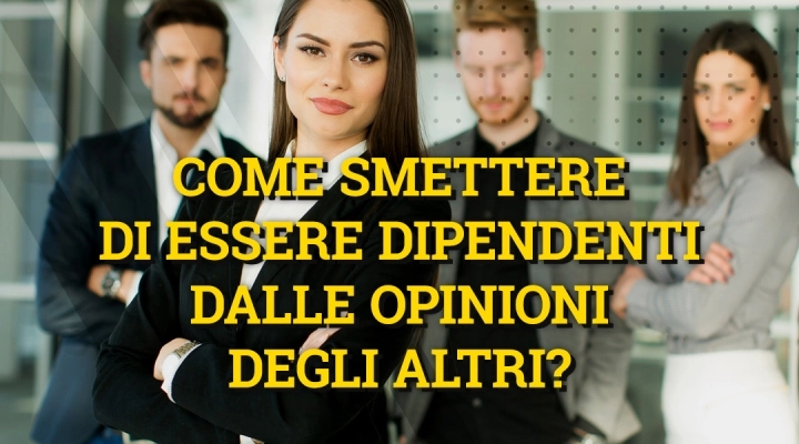 Liberi dalle opinioni altrui