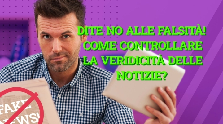 Non lasciatevi ingannare! Come si possono controllare le notizie?