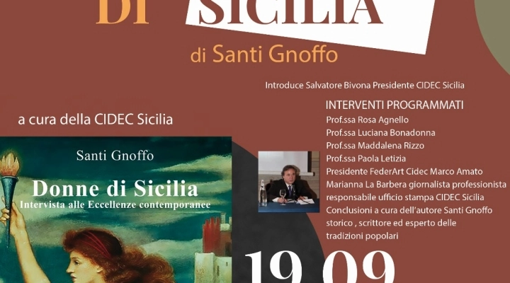 “Donne di Sicilia. Intervista alle Eccellenze contemporanee”, prima presentazione a Palermo per il libro dello storico Santi Gnoffo. Appuntamento nella sede della CIDEC martedì 19 settembre