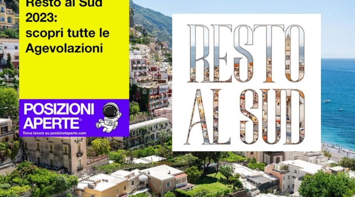 Resto al Sud 2023: tornano le Agevolazioni per le Imprese