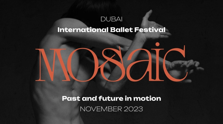 Mosaic International Dance Fest presenterà le prime mondiali del balletto all'Opera di Dubai, tanti ospiti e Vip internazionali.