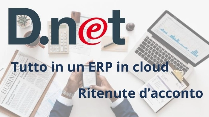 RITENUTE D’ACCONTO, TUTTO IN UN ERP IN CLOUD