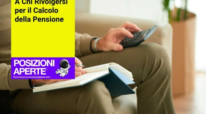 A Chi Rivolgersi per il Calcolo della Pensione