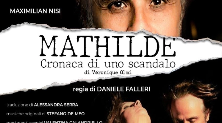 Al Teatro Lo Spazio “MATHILDE” Cronaca di uno scandalo, a Roma dal 5 all'8 ottobre