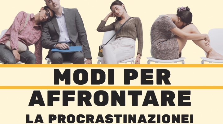 Come superare la procrastinazione una volta per tutte? 3 metodi