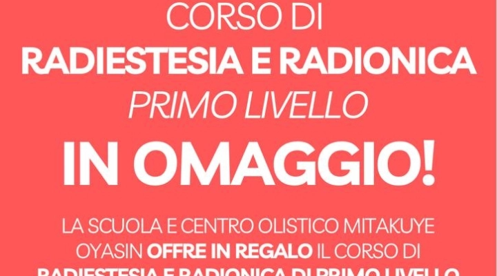 Anzio: Corso Gratuito di Radionica e Radiestesia I° livello