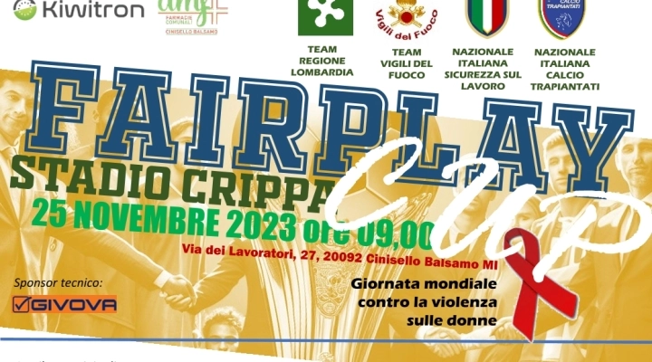 La FairPlay Cup a Cinisello Balsamo: Una Giornata di Sport e Solidarietà per Promuovere Sicurezza e Uguaglianza