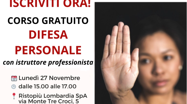 Ristopiù Lombardia Spa, Società Benefit, promuove il Corso di Difesa Personale  in occasione della Giornata Mondiale contro la violenza sulle donne. Appuntamento il 27 novembre dalle ore 15:00 alle 17:00!