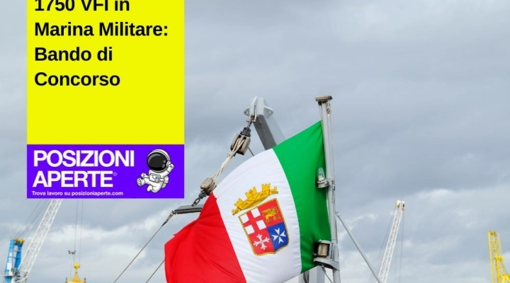 1750 VFI in Marina Militare: Bando di Concorso per Diplomati